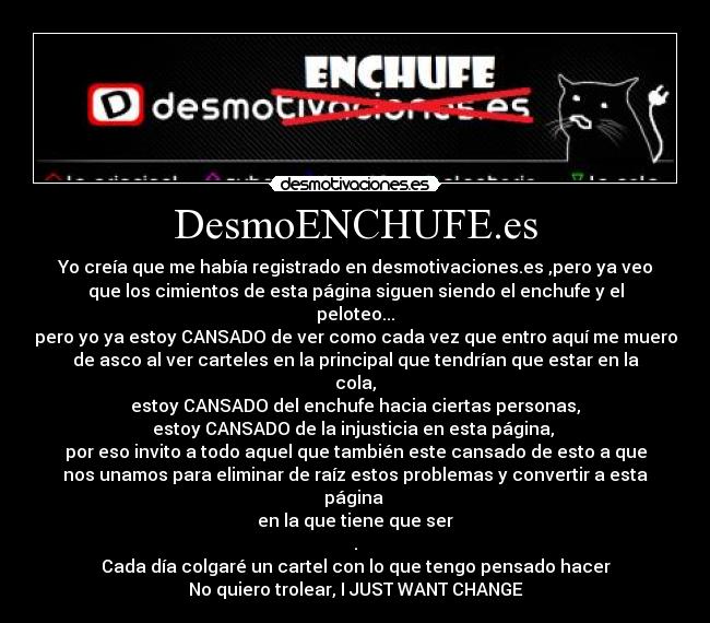 carteles desmoenchufe hellkaiser just want change weare1 desmotivaciones