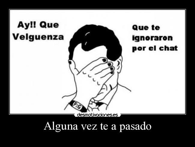 Alguna vez te a pasado - 