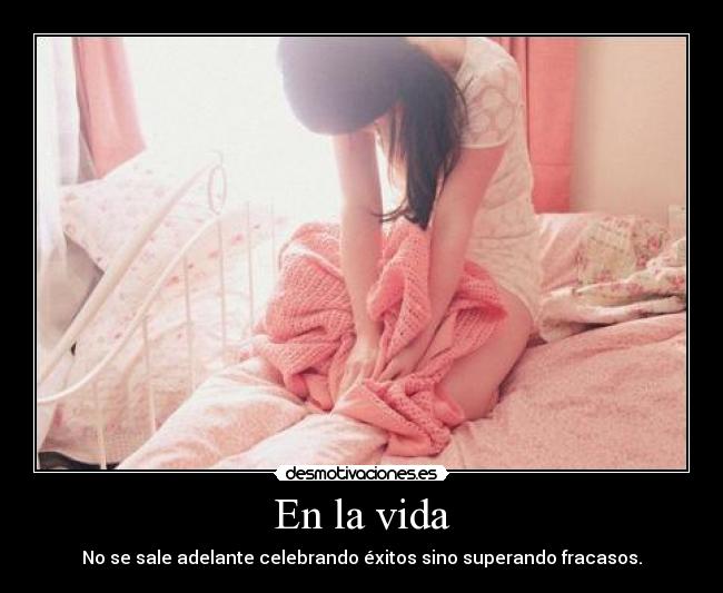 carteles vida vida sale adelante celebrando exitos sino superando fracasos desmotivaciones