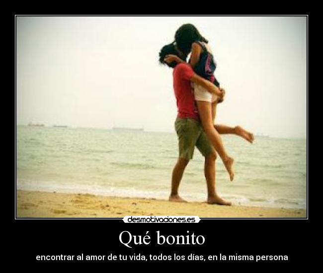 Qué bonito - 