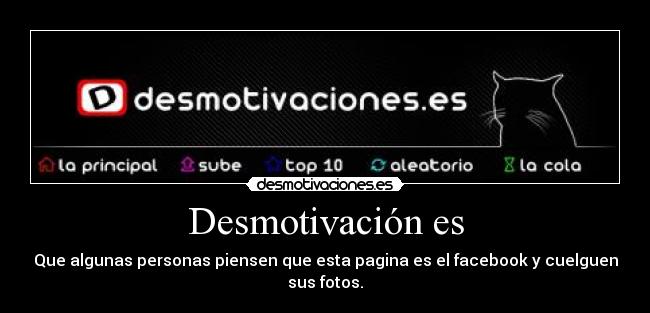 carteles desmotivacion personas facebook pensar colgar fotos personales desmotivaciones