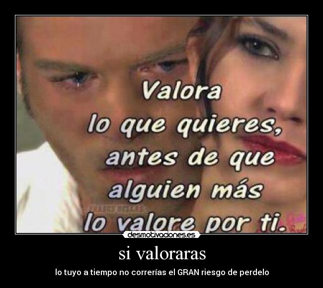 carteles valora que quieres tiempo despues desmotivaciones