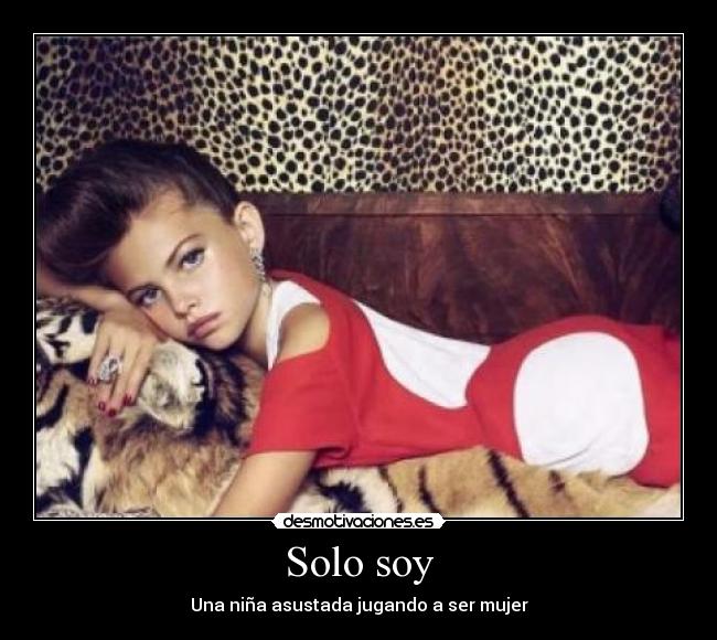 Solo soy - Una niña asustada jugando a ser mujer