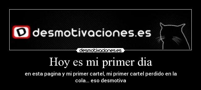 Hoy es mi primer dia -