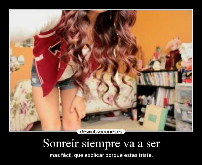 Sonreír siempre va a ser -
