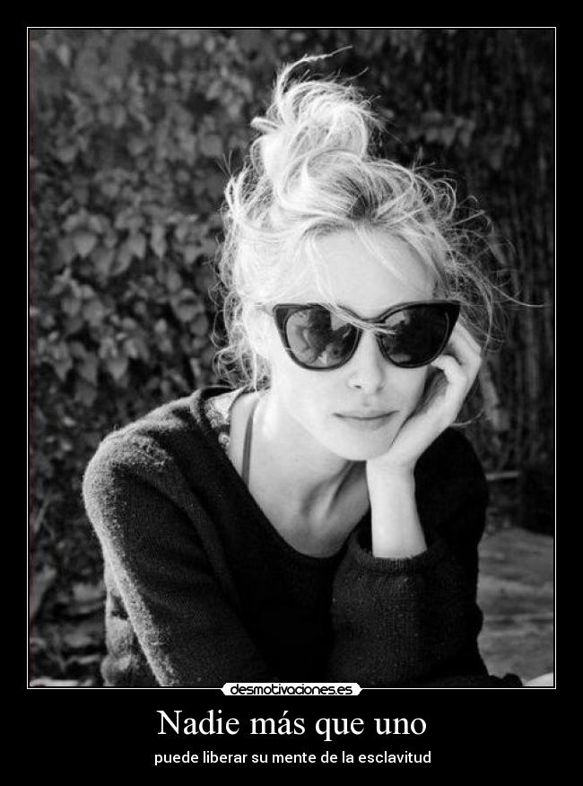 Nadie más que uno - puede liberar su mente de la esclavitud