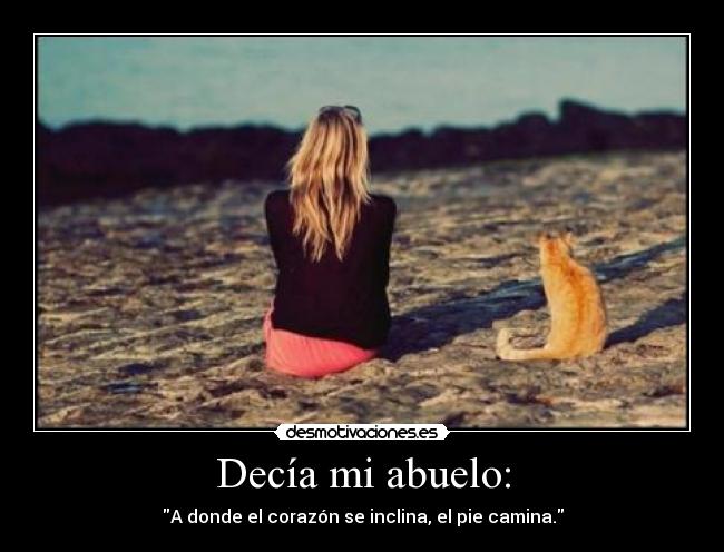 Decía mi abuelo: - 