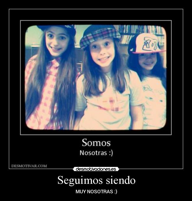 Seguimos siendo -