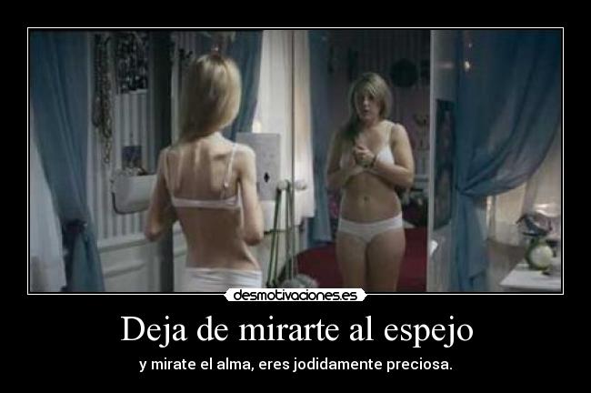 Deja de mirarte al espejo -