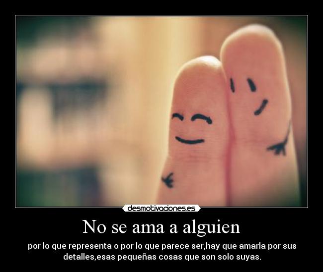 No se ama a alguien - 