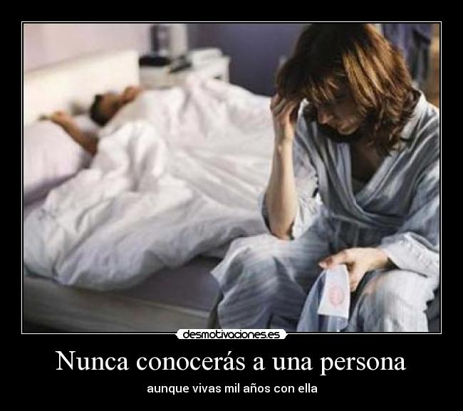 Nunca conocerás a una persona -