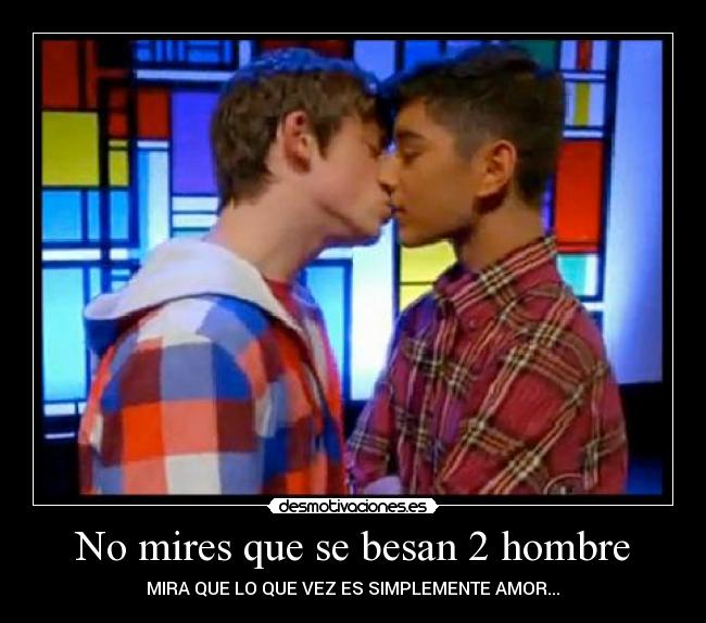 No mires que se besan 2 hombre - 