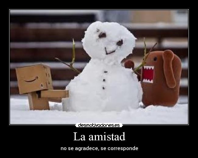 La amistad -