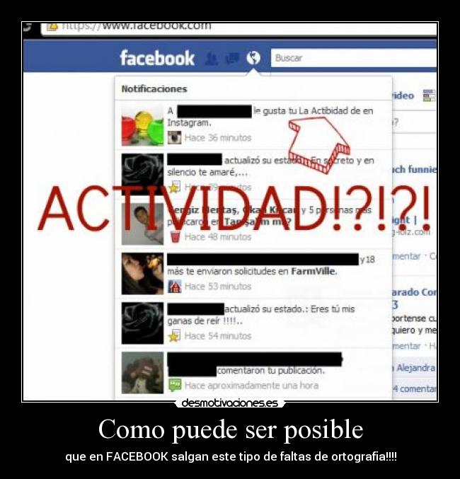 Como puede ser posible - que en FACEBOOK salgan este tipo de faltas de ortografia!!!!