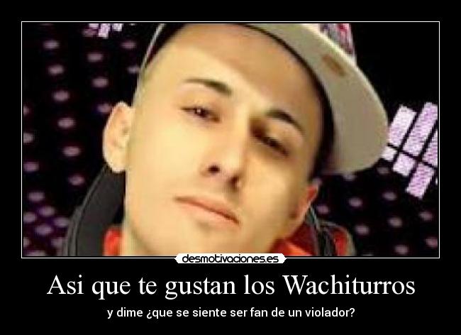 carteles los wachiturros desmotivaciones