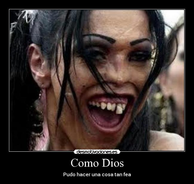 Como Dios - Pudo hacer una cosa tan fea