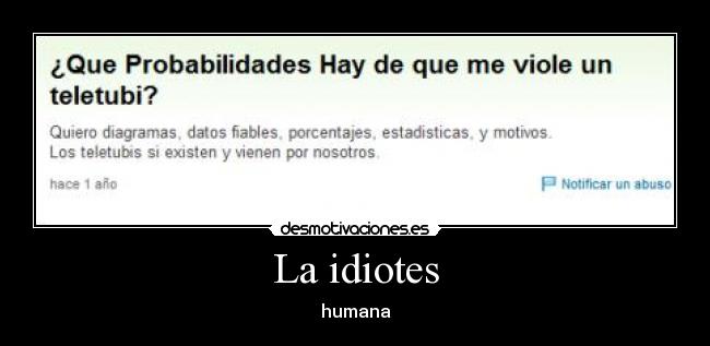 La idiotes -