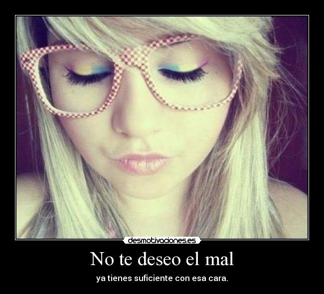 No te deseo el mal - 
