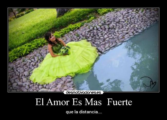 El Amor Es Mas Fuerte - que la distancia....