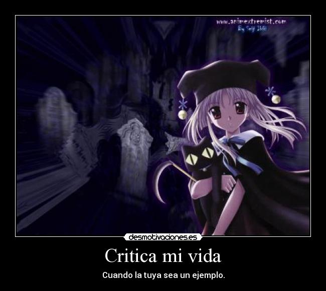 Critica mi vida - Cuando la tuya sea un ejemplo.