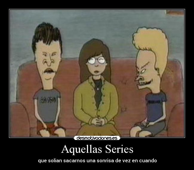 Aquellas Series -