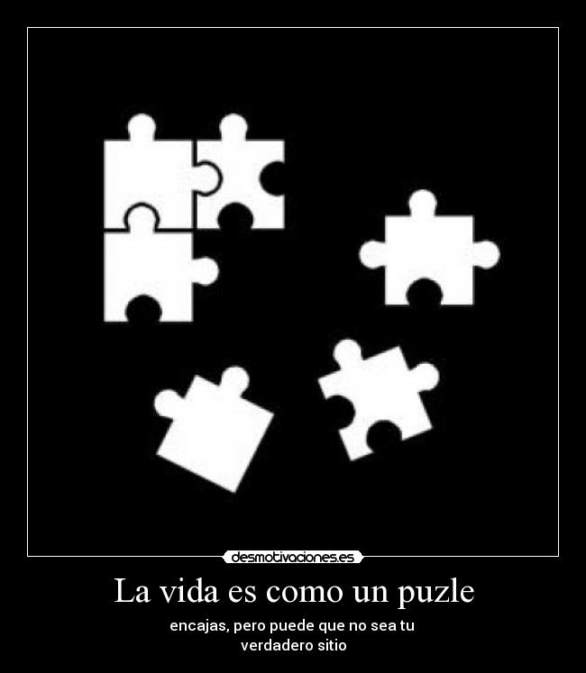 La vida es como un puzle -