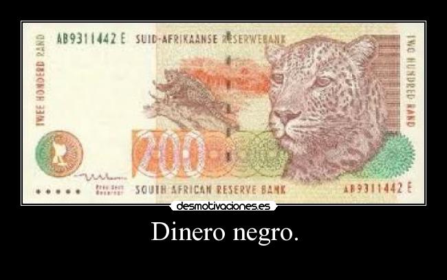 Dinero negro. - 