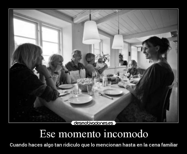 Ese momento incomodo - 