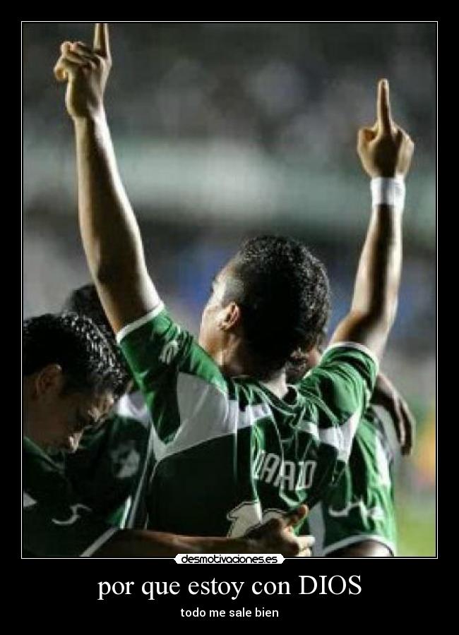 por que estoy con DIOS - todo me sale bien