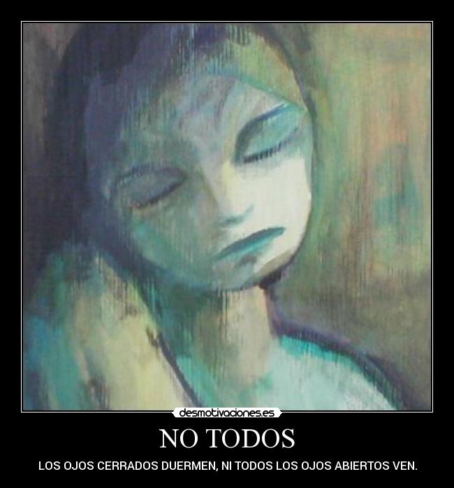 NO TODOS -