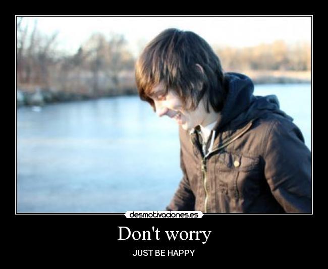 Dont worry -