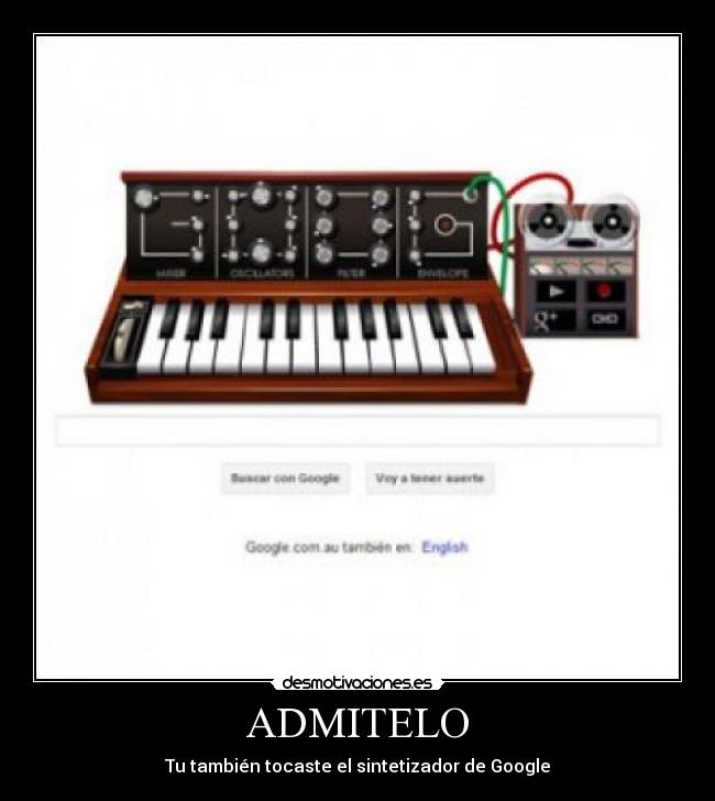 ADMITELO - Tu también tocaste el sintetizador de Google