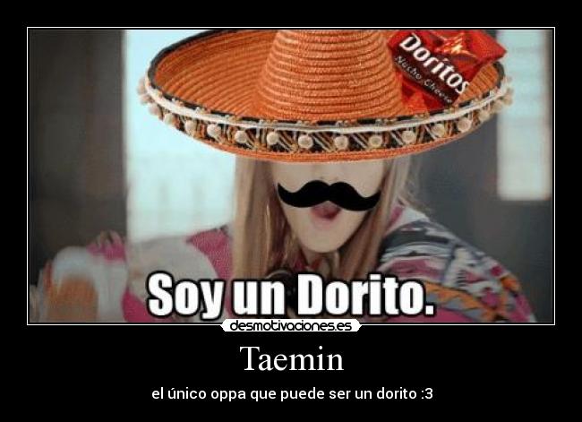 Taemin - el único oppa que puede ser un dorito :3