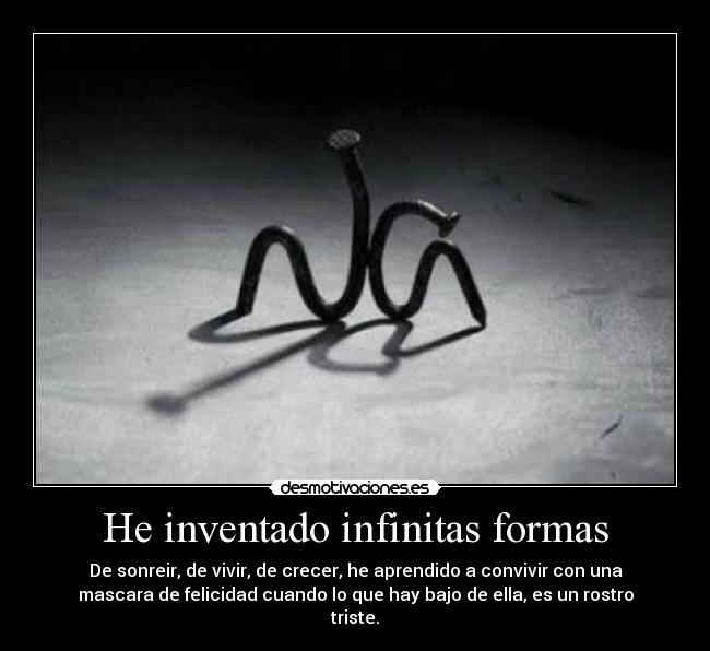 He inventado infinitas formas -