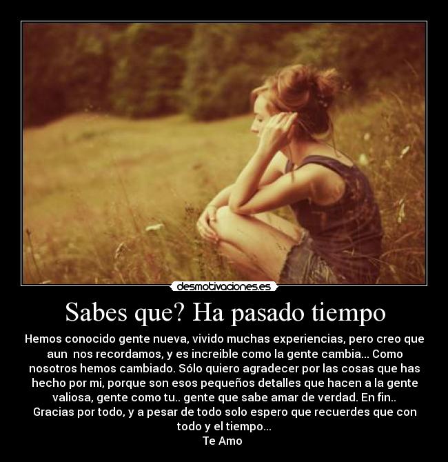 Sabes que? Ha pasado tiempo - 