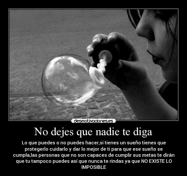 No dejes que nadie te diga -