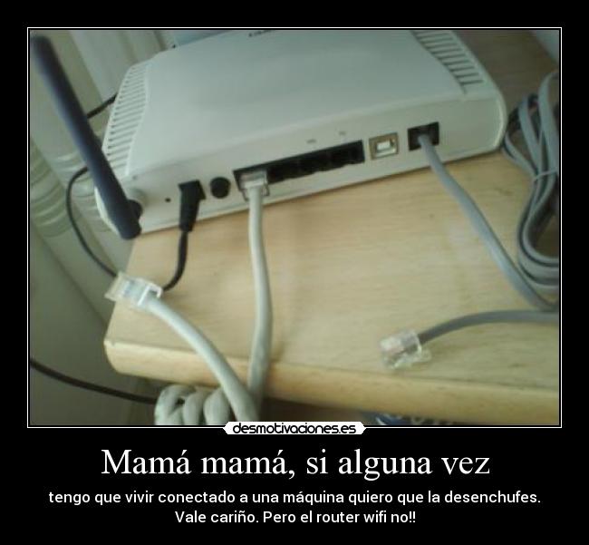 carteles mama risa wifi internet desmotivaciones