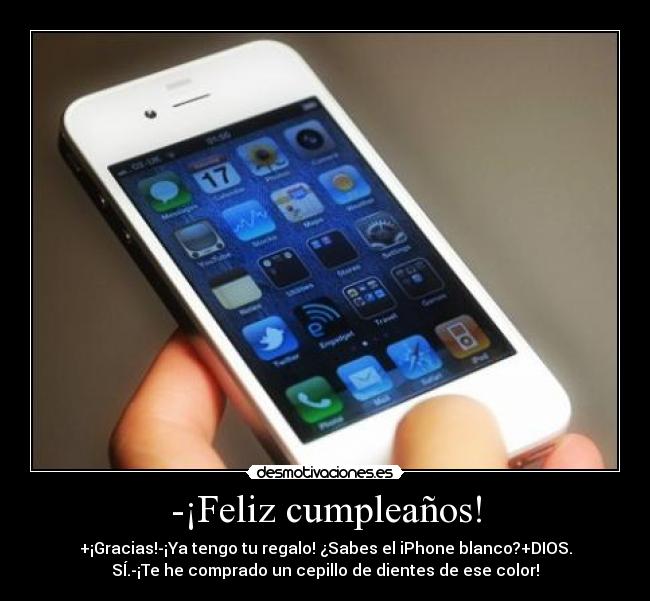 -¡Feliz cumpleaños! -