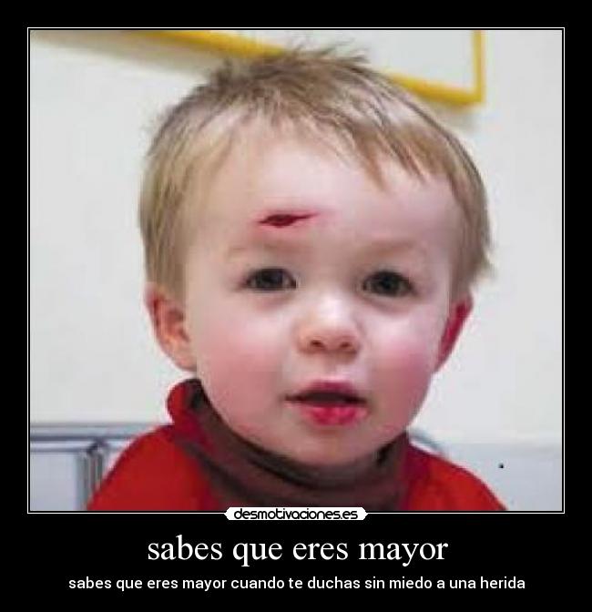 sabes que eres mayor - sabes que eres mayor cuando te duchas sin miedo a una herida