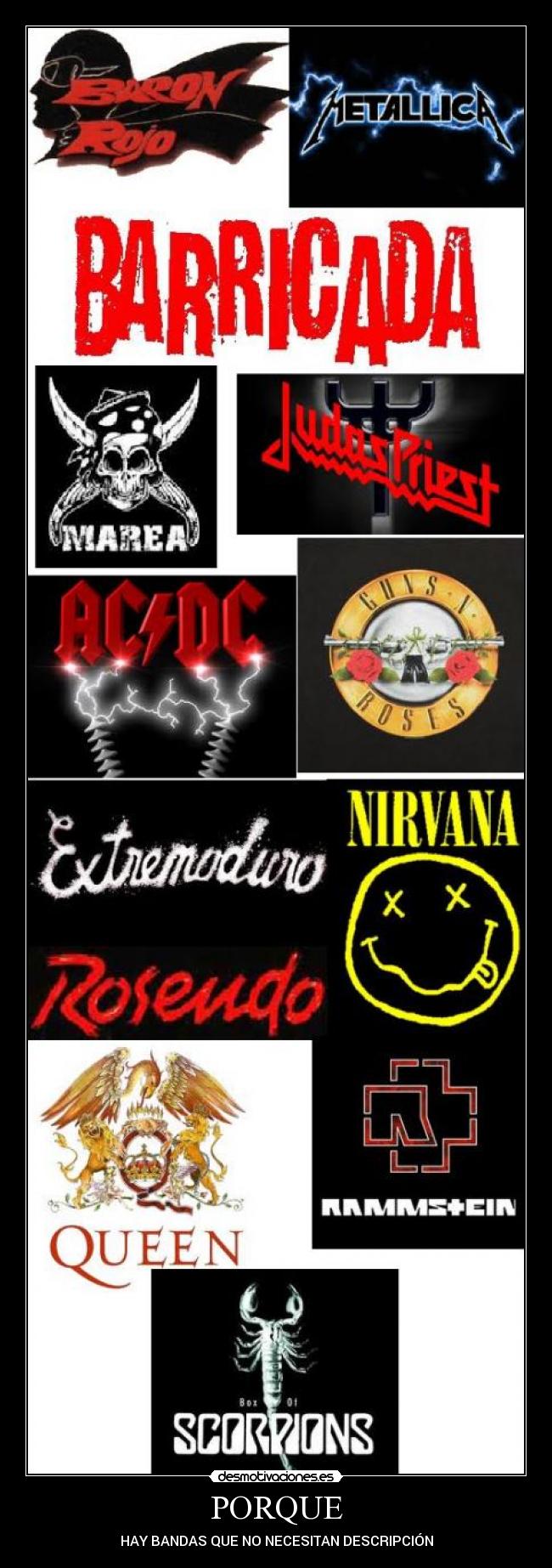PORQUE - HAY BANDAS QUE NO NECESITAN DESCRIPCIÓN