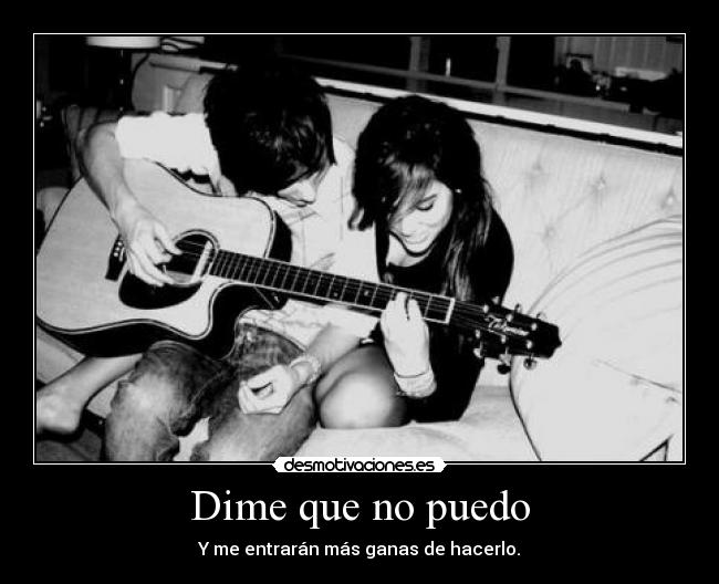 Dime que no puedo - 