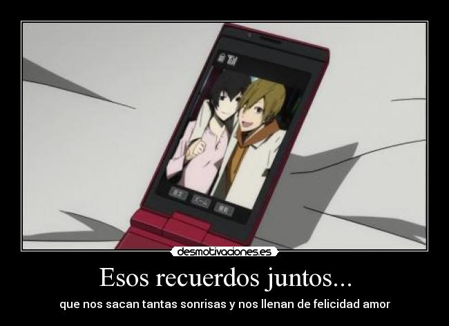 Esos recuerdos juntos... -