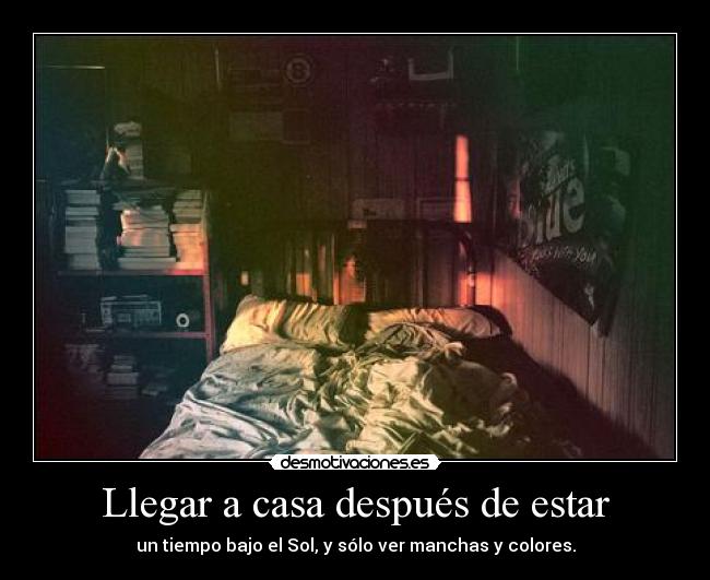 Llegar a casa después de estar - 