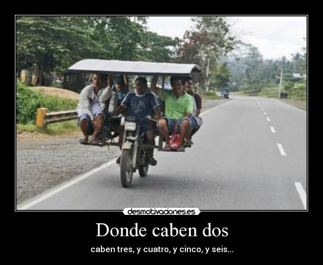 Donde caben dos - 