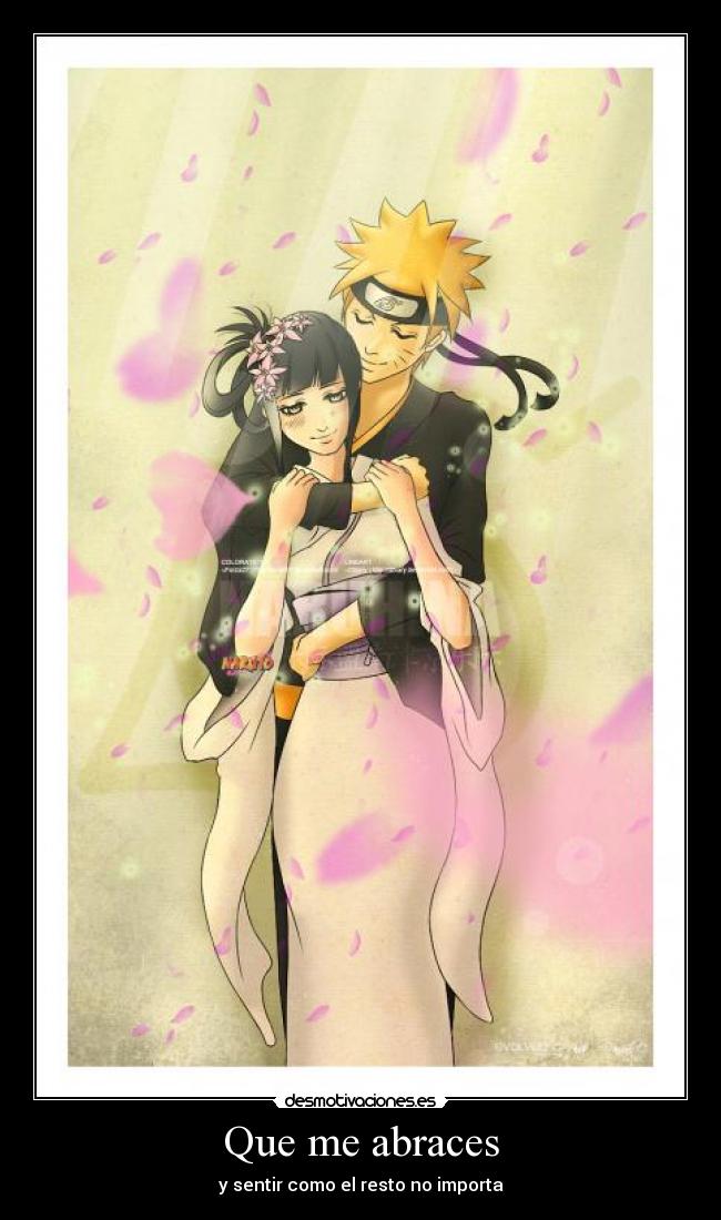 Que me abraces - y sentir como el resto no importa