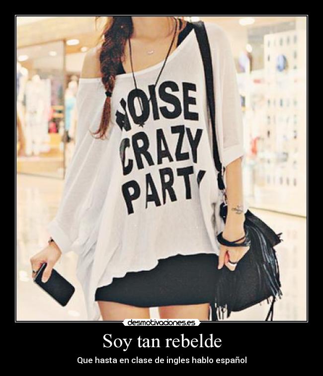 Soy tan rebelde -