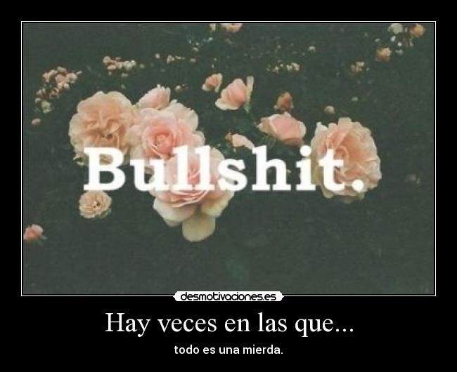 Hay veces en las que... -