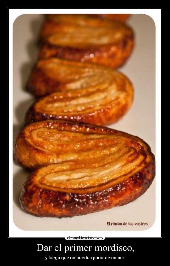 Dar el primer mordisco, -