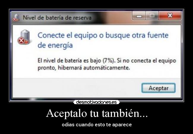 Aceptalo tu también... - odias cuando esto te aparece