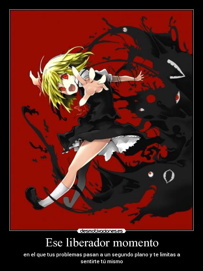 Ese liberador momento -